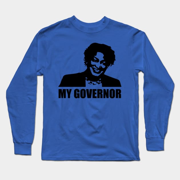 Stacey Abrams- My Governor Long Sleeve T-Shirt by NickiPostsStuff